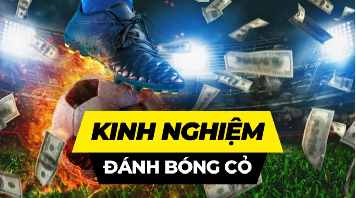 Kinh nghiệm đánh bóng đá cỏ dễ thắng.