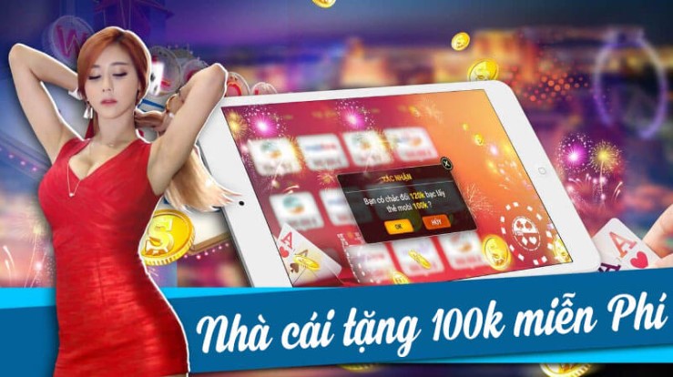 Tại sao nhà cái tặng 100k miễn phí.